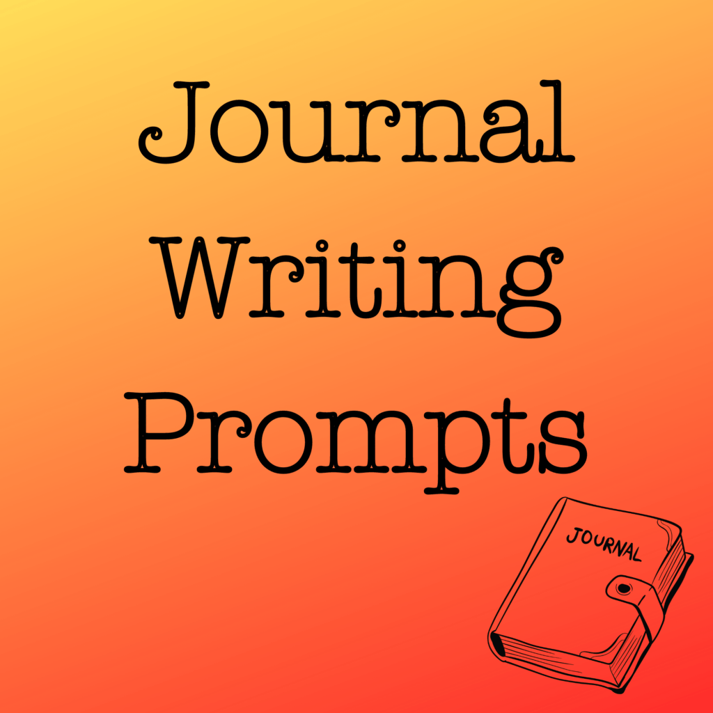 Journal Writing Prompts - Writing Prompt World